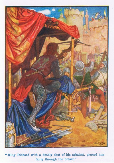 King Richard, with a Deadly Shot of His Arbolest, Pierced Him Fairly Through the Breast by Henry Justice Ford